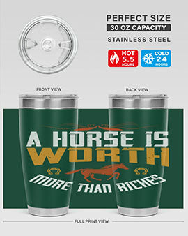 A horse is worth more than riches Style 45#- horse- Tumbler