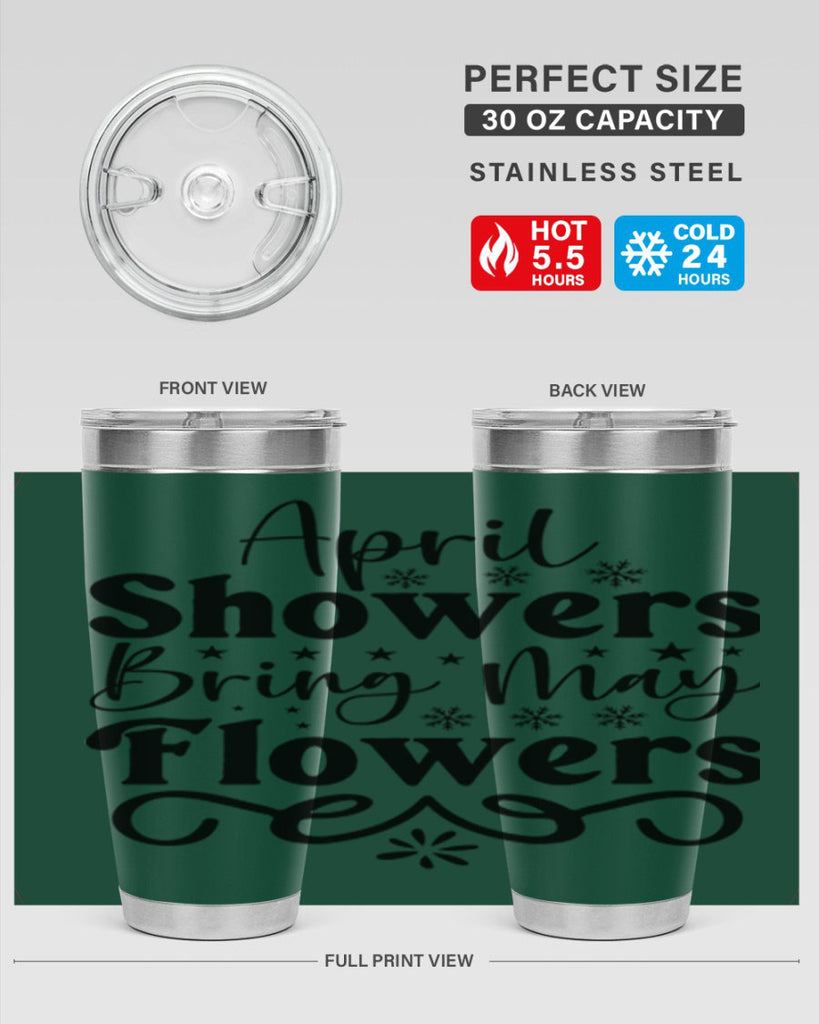 April Showers Bring May Flowers 19#- spring- Tumbler