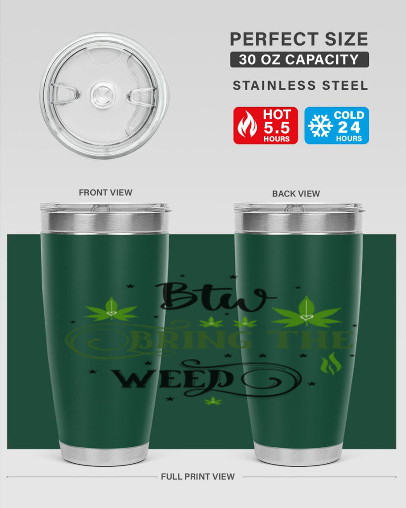 Btw Bring The Weed 23#- marijuana- Tumbler