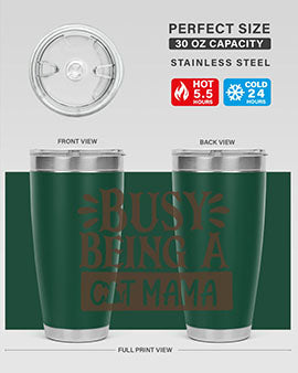 Busy Being A Cat Mama Style 2#- cat- Tumbler