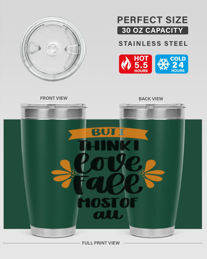 But I Think I Love Fall Most Of All 480#- fall- Tumbler