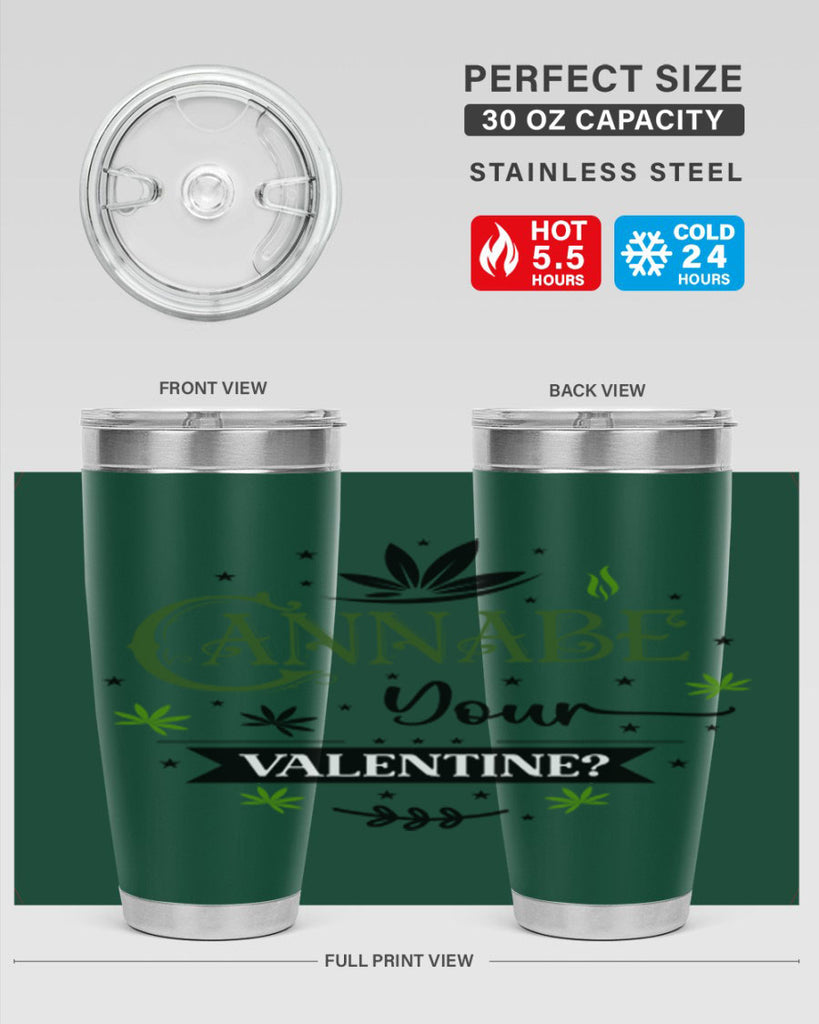 Cannabe Your Valentine 34#- marijuana- Tumbler