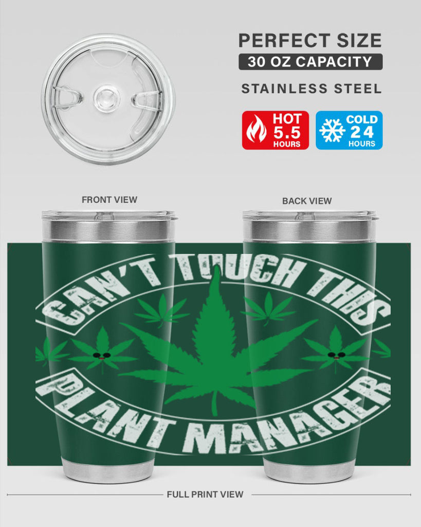 Cant touch this plant manager 56#- marijuana- Tumbler