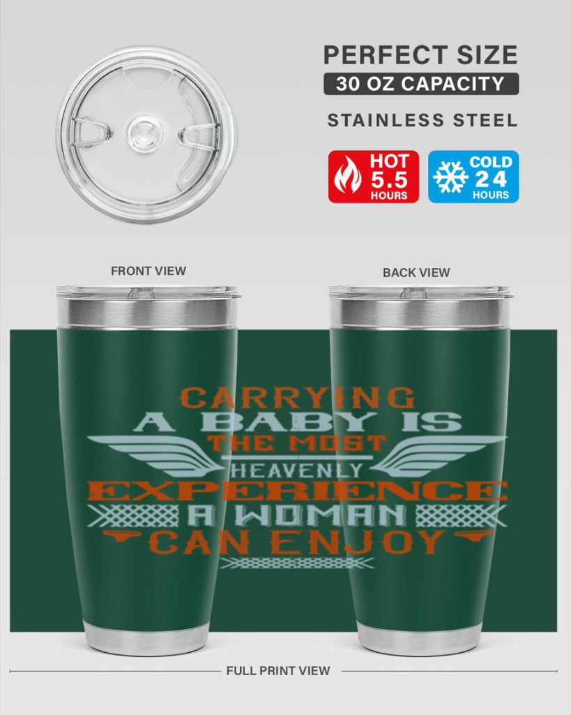 Carrying a baby is the most heavenly experience a woman can enjoy Style 128#- baby- tumbler