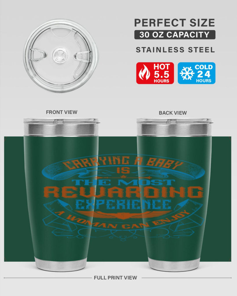 Carrying a baby is the most rewarding experience a woman can enjoy Style 127#- baby- tumbler