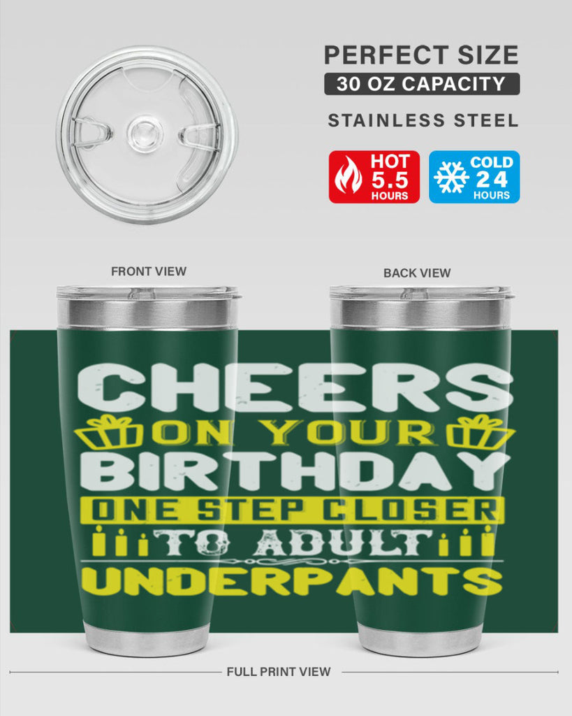 Cheers on your birthday One step closer to adult underpants Style 94#- birthday- tumbler