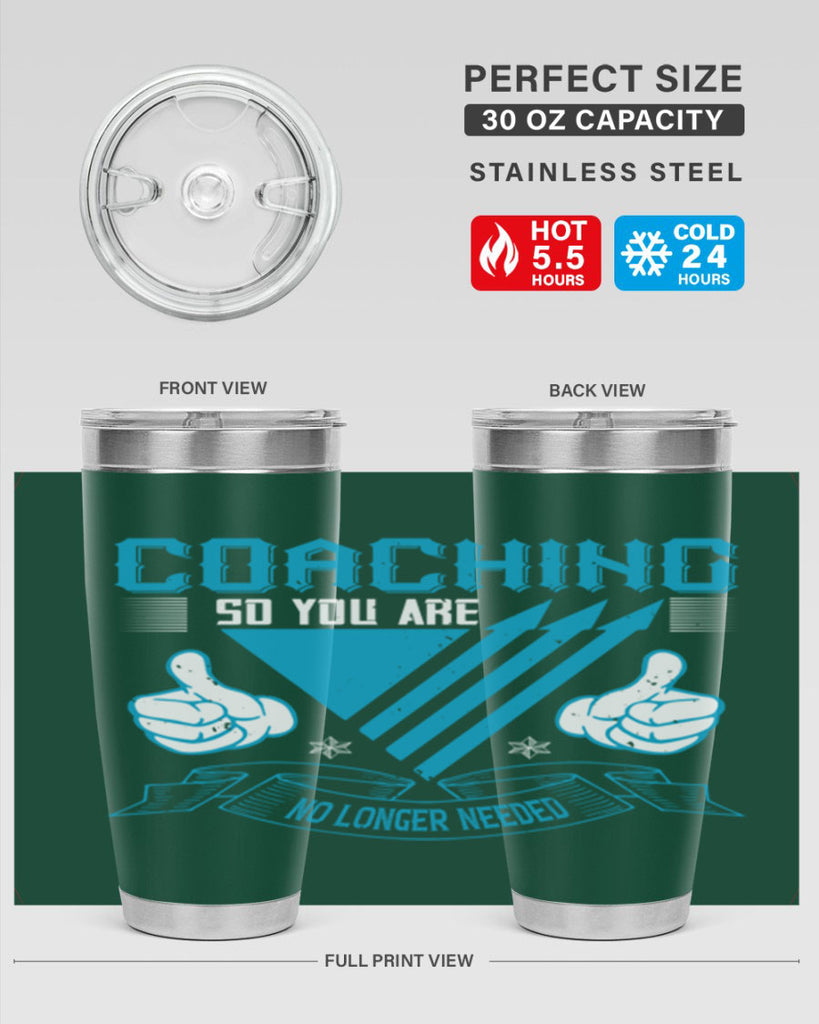 Coaching so you are no longer needed Style 42#- coaching- tumbler