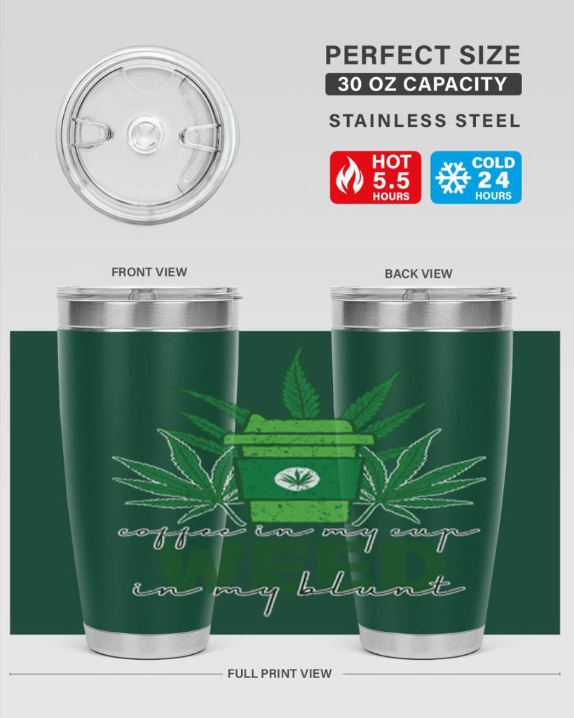 Coffee In My Cup Weed In My Blunt Sublimation 59#- marijuana- Tumbler