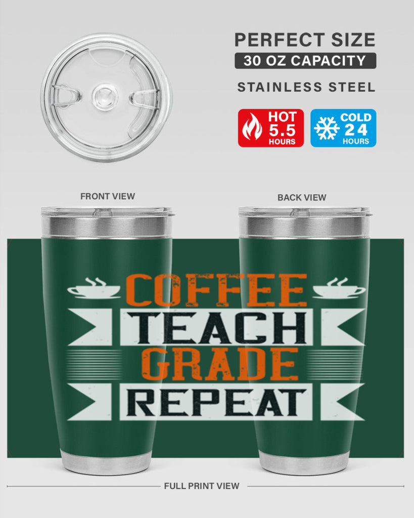 Coffee Teach Grade Repeat Style 108#- teacher- tumbler