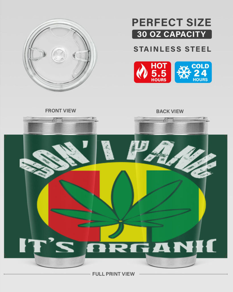 Dont panic its organic 70#- marijuana- Tumbler