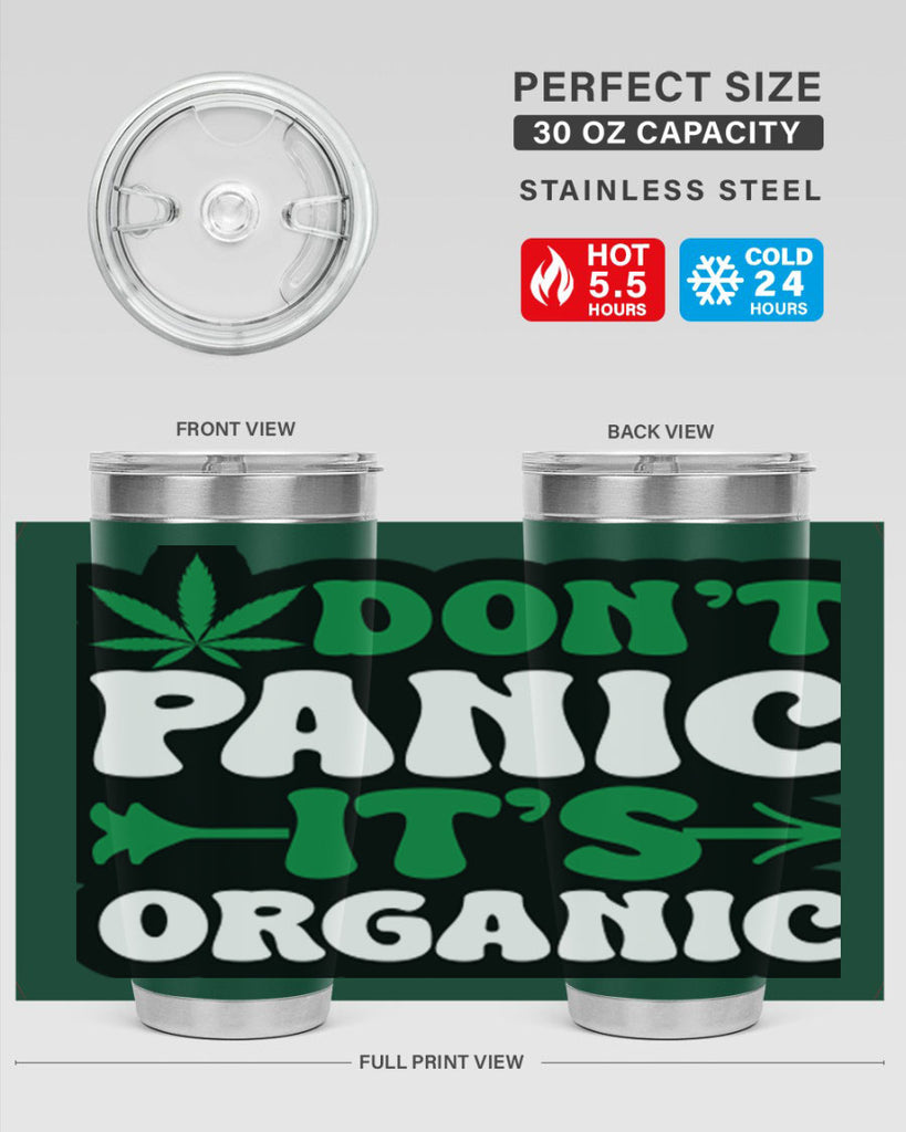 Dont panic its organic 76#- marijuana- Tumbler