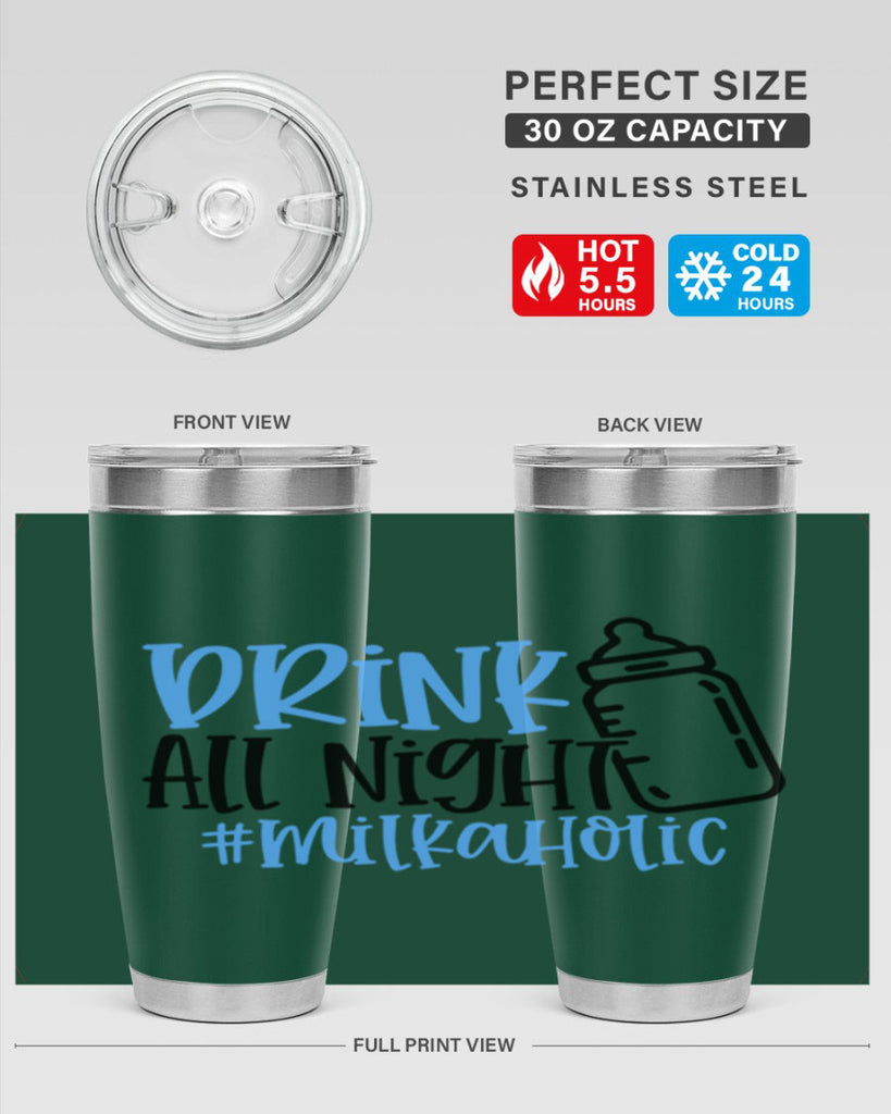 Drink All Night Milkaholic Style 99#- baby- tumbler