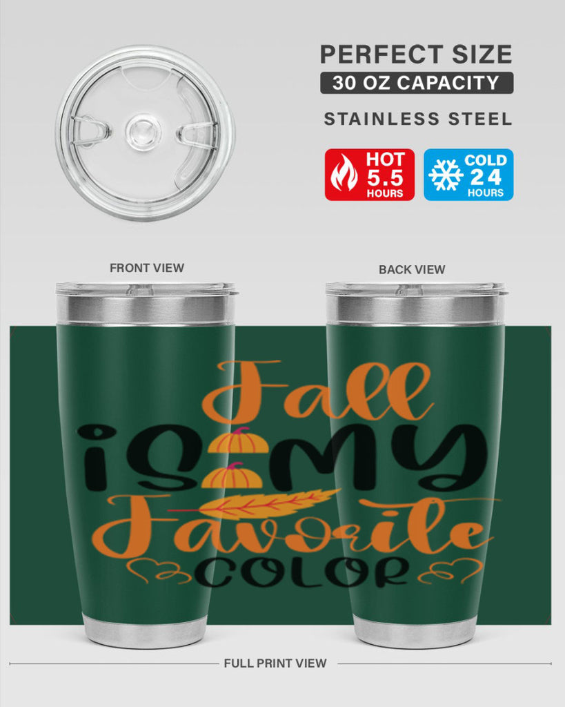 Fall Is My Favorite Color 118#- fall- Tumbler