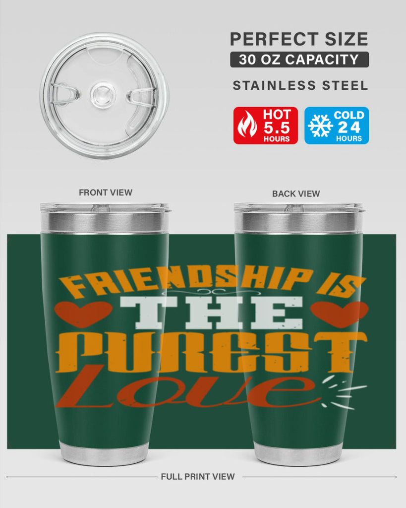 Friendship is the purest love Style 104#- Best Friend- Tumbler