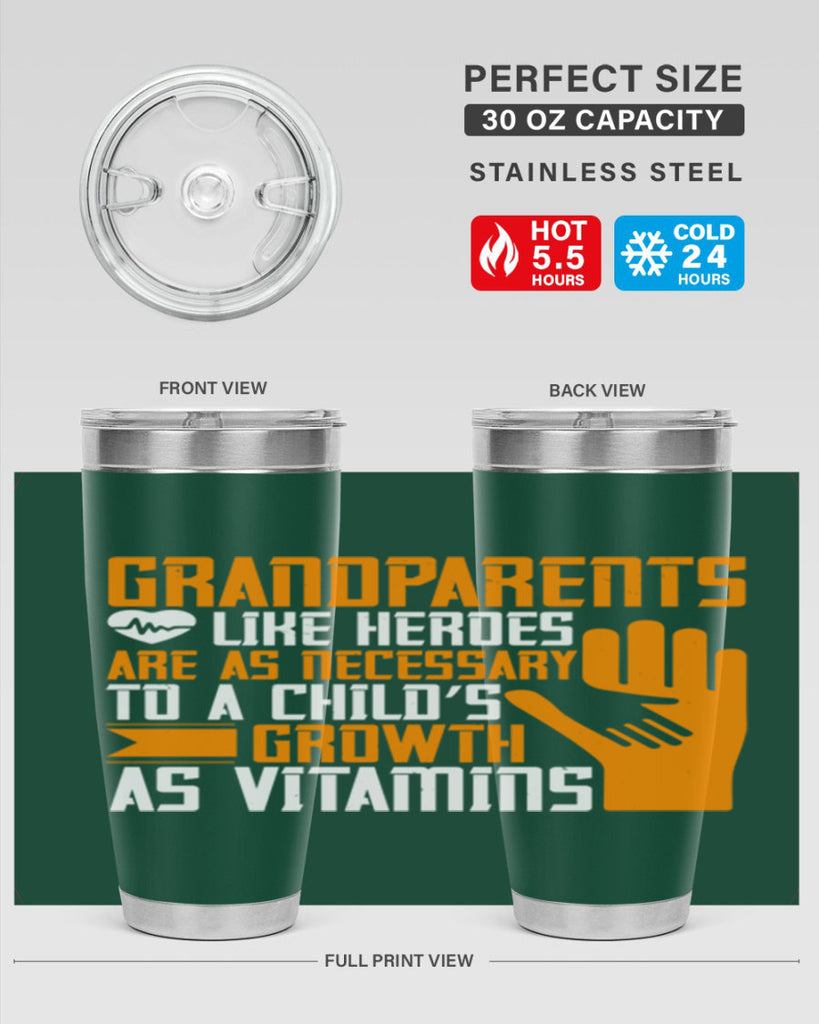 Grandparents like heroes are as necessary to a child’s growth as vitamins 74#- grandma - nana- Tumbler