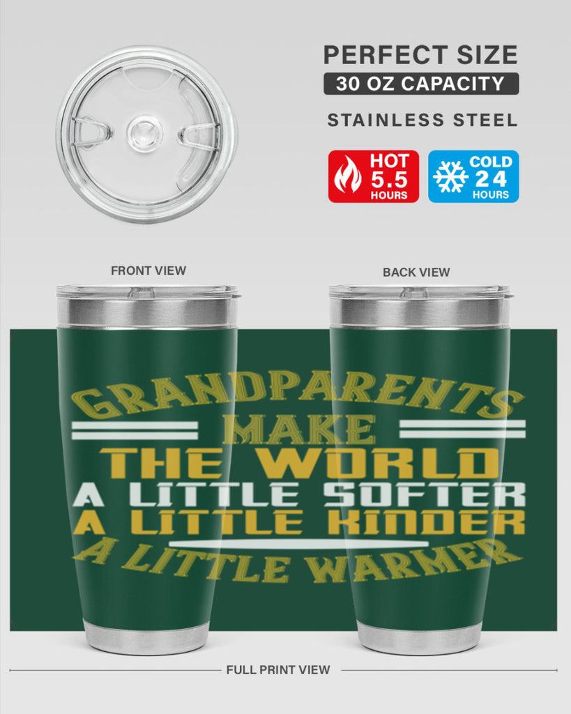 Grandparents make the world … a little softer a little kinder a little warmer 76#- grandma - nana- Tumbler