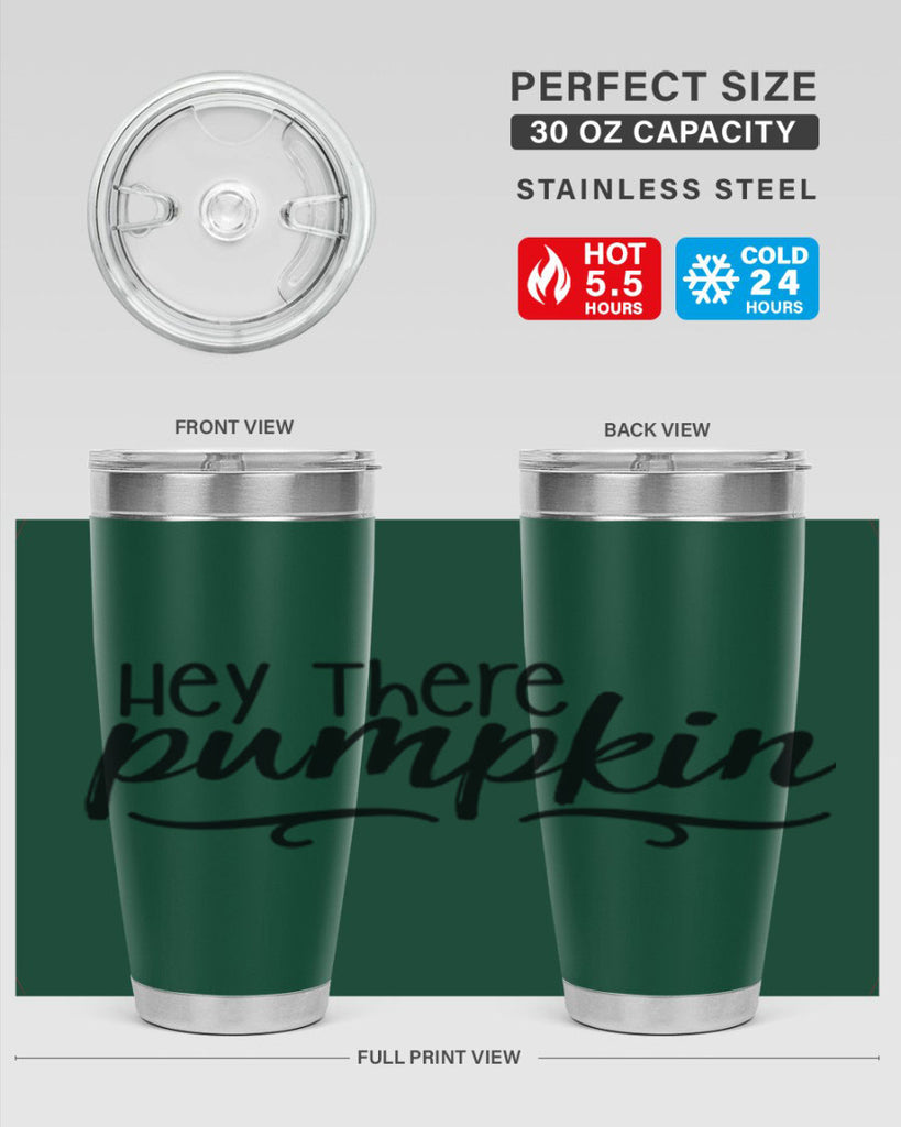 Hey There Pumpkin 311#- fall- Tumbler