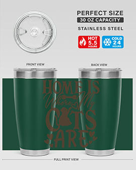 Home Is Where My Cats Are Style 15#- cat- Tumbler