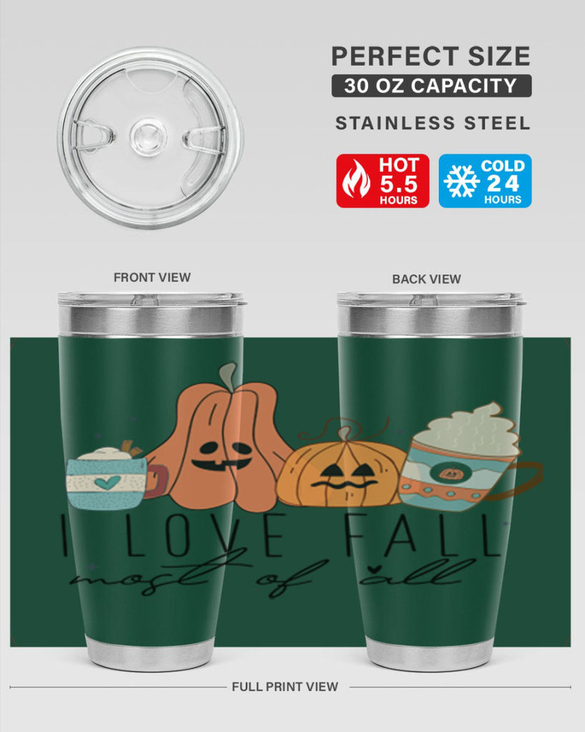 I Love Fall Most Of All 335#- fall- Tumbler