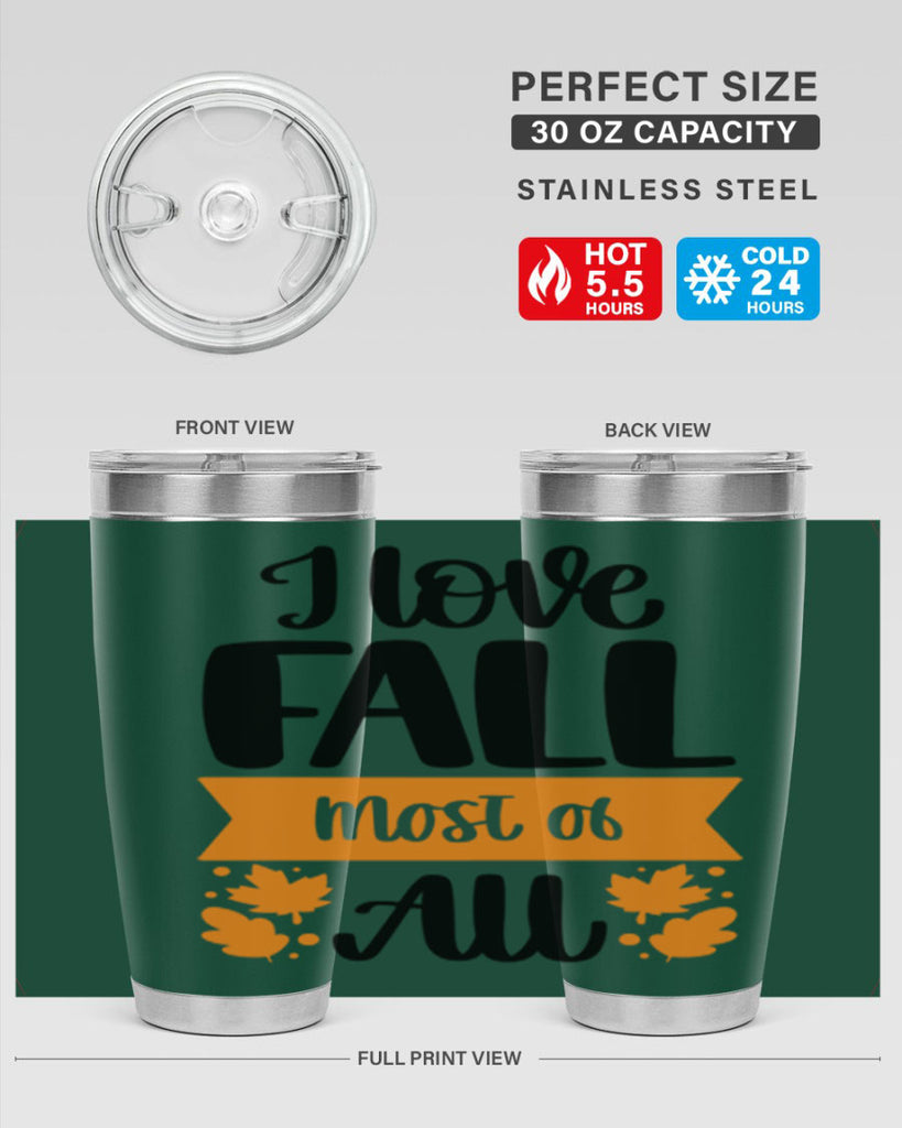 I Love Fall Most Of All 498#- fall- Tumbler