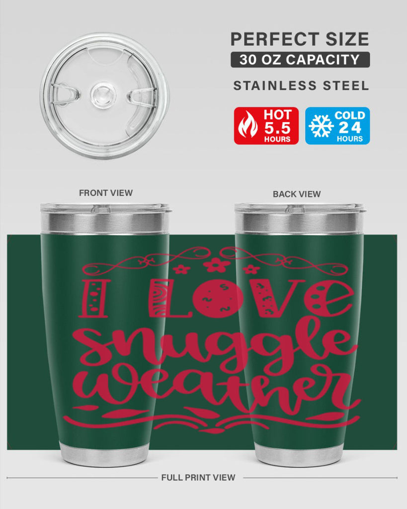 I Love Snuggle Weather 338#- fall- Tumbler