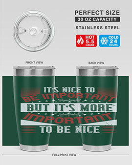 It’s nice to be important but it’s more important to be nice Style 44#- volunteer- Tumbler