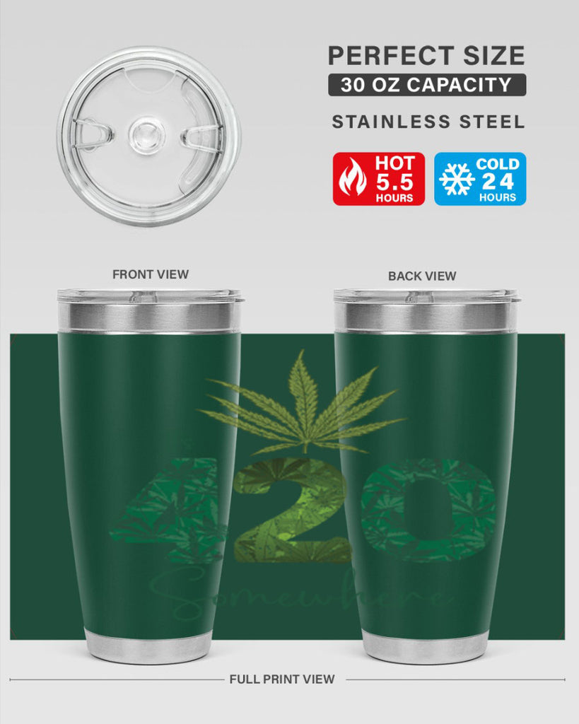 Its 420 Somewhere Sublimation 159#- marijuana- Tumbler