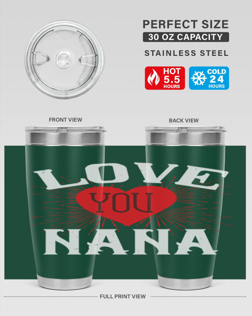 LOVE YOU NANA 16#- grandma - nana- Tumbler