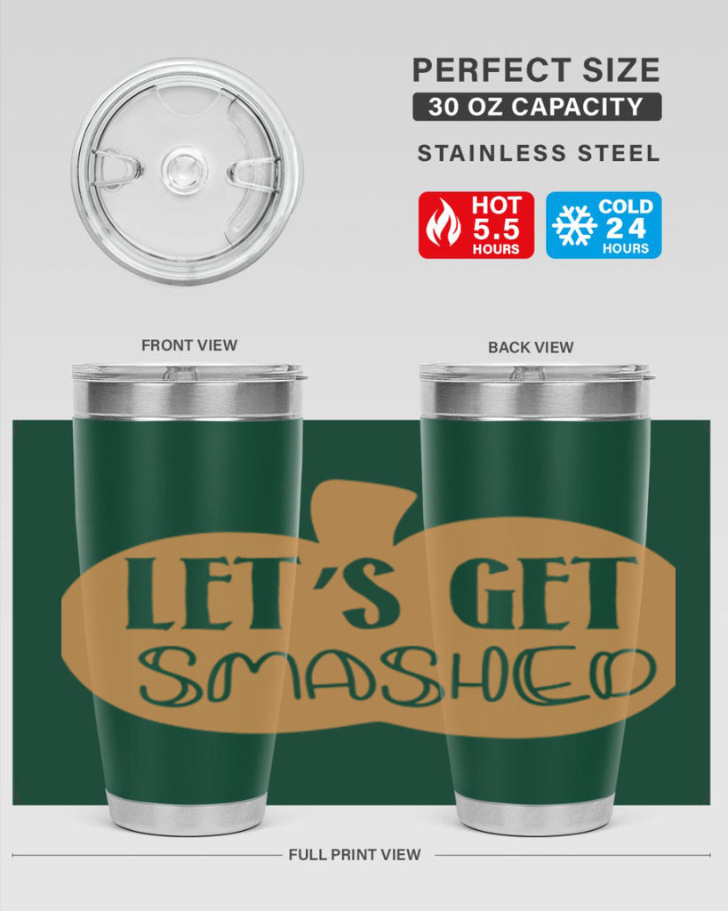 Let s Get Smashed 399#- fall- Tumbler