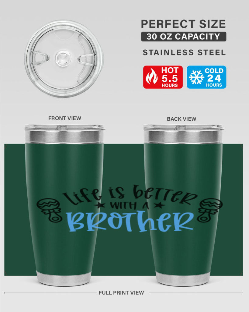 Life Is Better With A Brother Style 72#- baby- tumbler