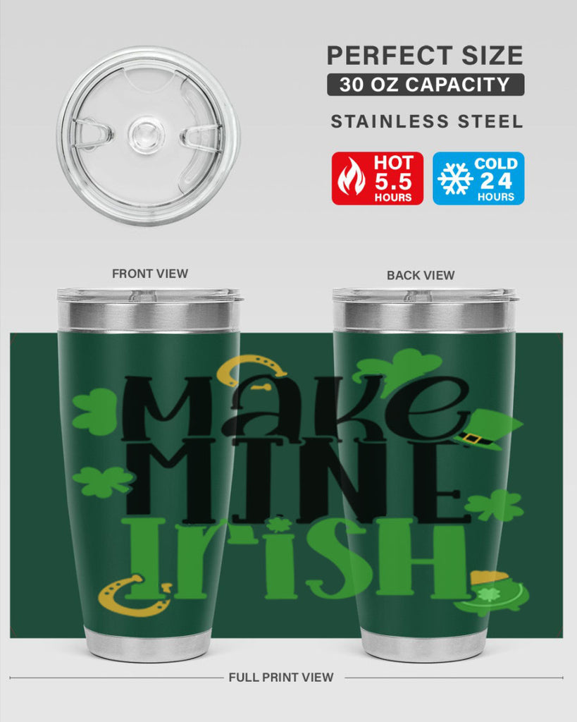 Make Mine Irish Style 49#- St Patricks Day- Tumbler