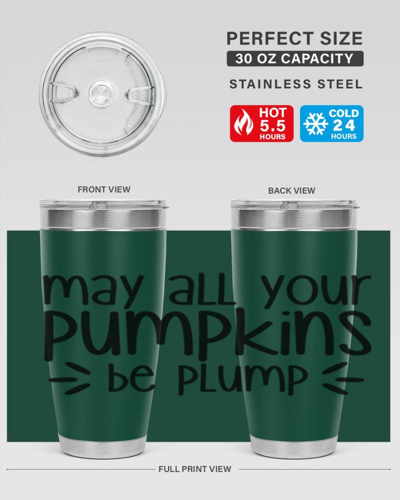 May All Your Pumpkins Be Plump 422#- fall- Tumbler