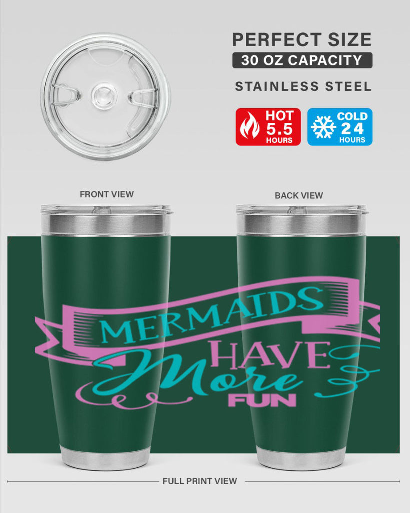 Mermaids Have More Fun 470#- mermaid- Tumbler