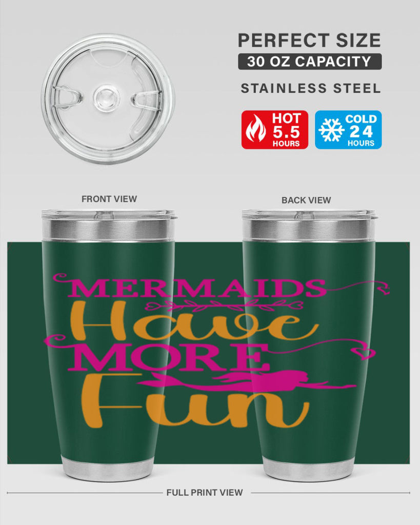 Mermaids Have More Fun 471#- mermaid- Tumbler