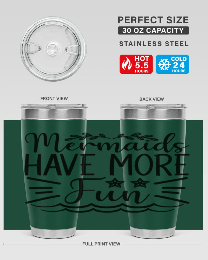 Mermaids Have More Fun 489#- mermaid- Tumbler
