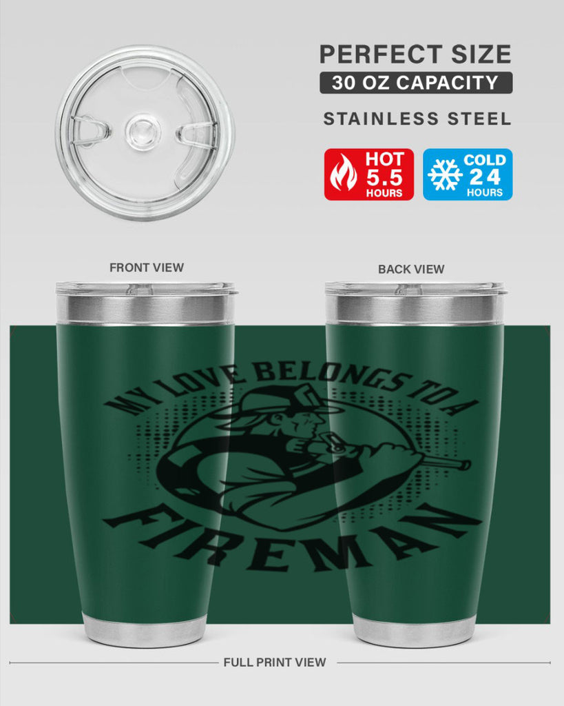 My love belongs Style 50#- fire fighter- tumbler