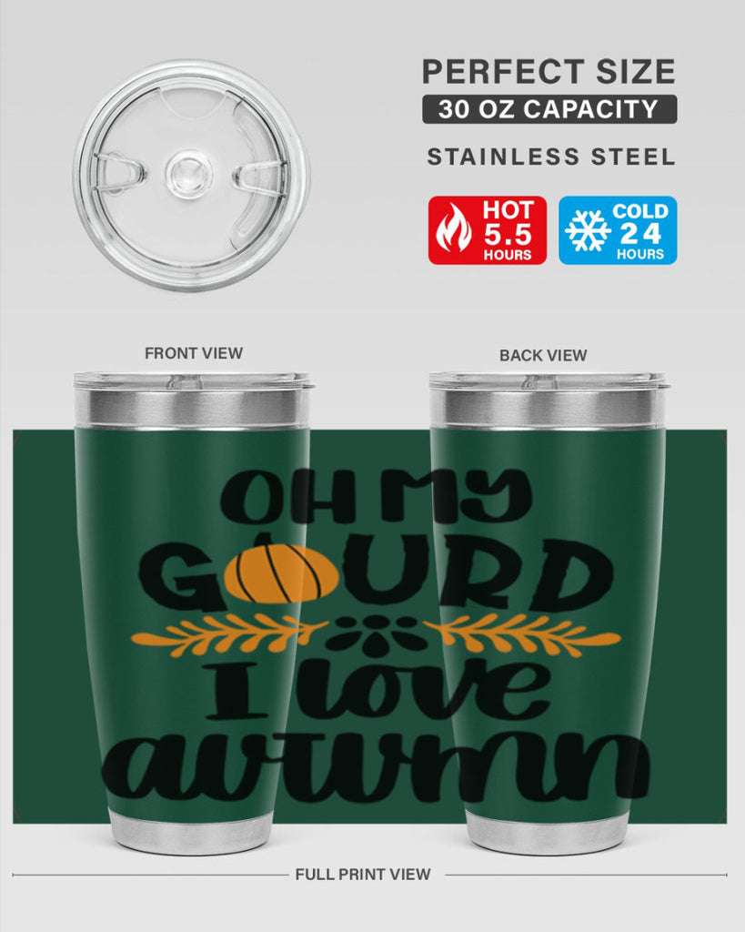 Oh My Gourd I Love Autumn 504#- fall- Tumbler