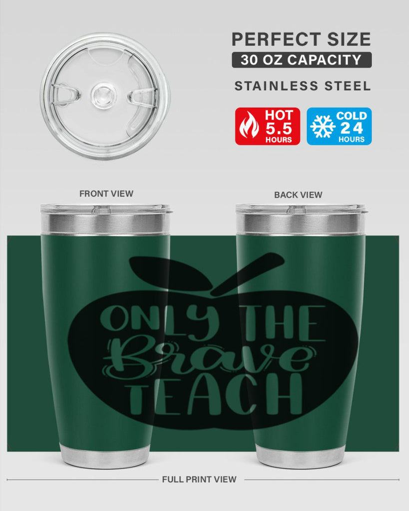 Only The Brave Teach Style 60#- teacher- tumbler