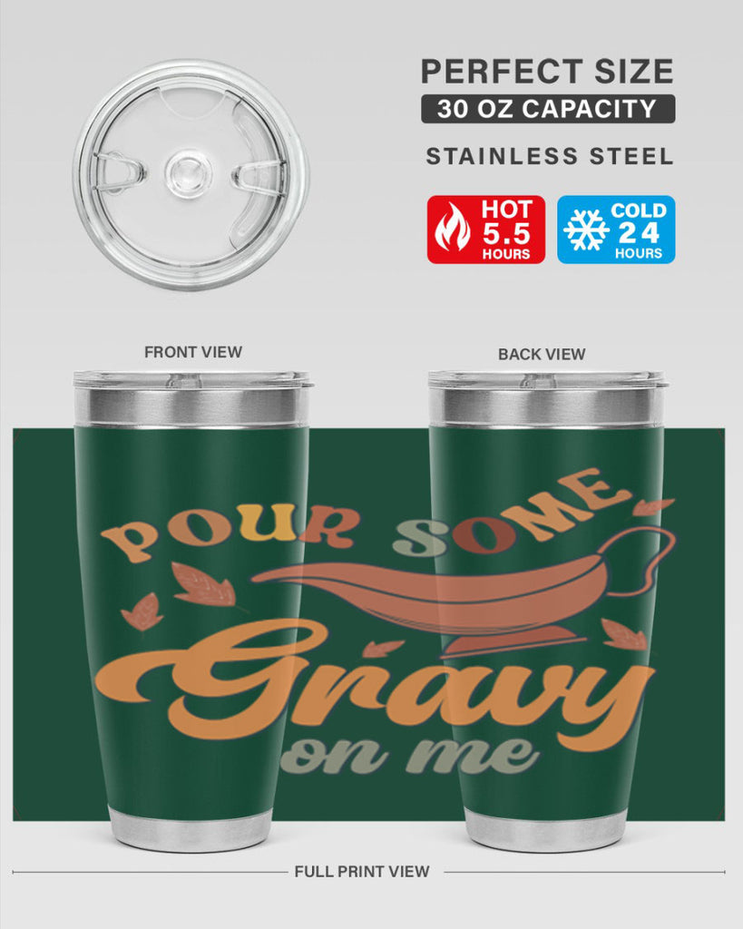 Pour Some Gravy On Me 518#- fall- Tumbler