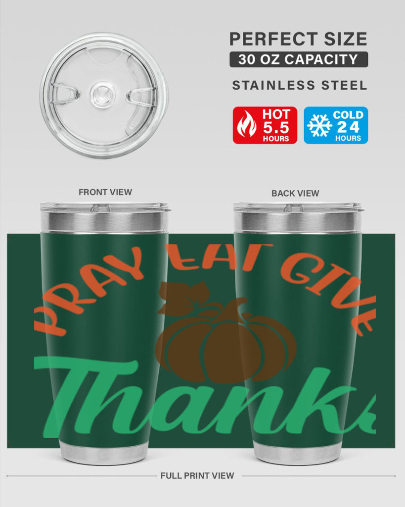 Pray Eat Give Thanks 519#- fall- Tumbler