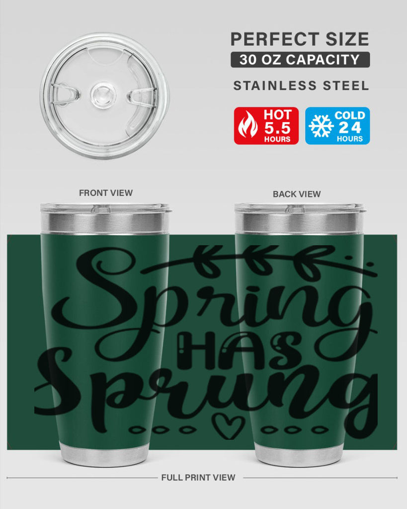 SPRING HAS SPRUNG  493#- spring- Tumbler
