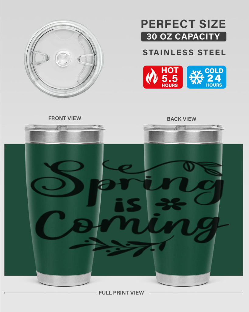 Spring Is Coming 437#- spring- Tumbler