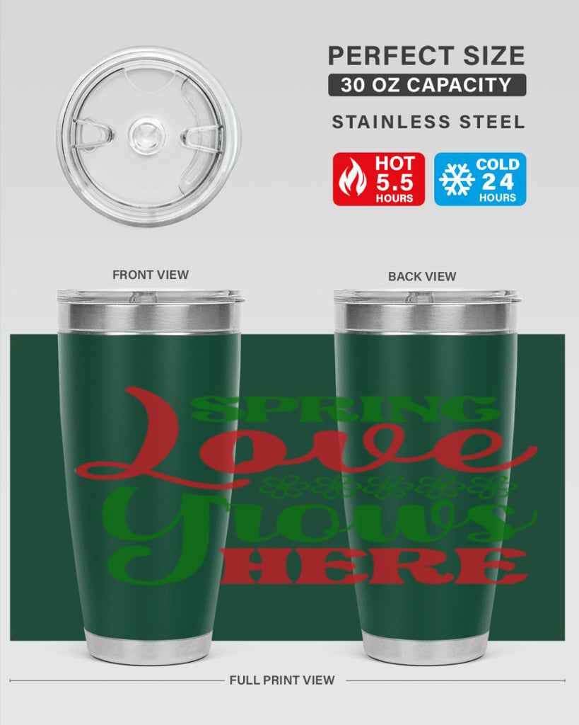 Spring Love Grows Here 512#- spring- Tumbler