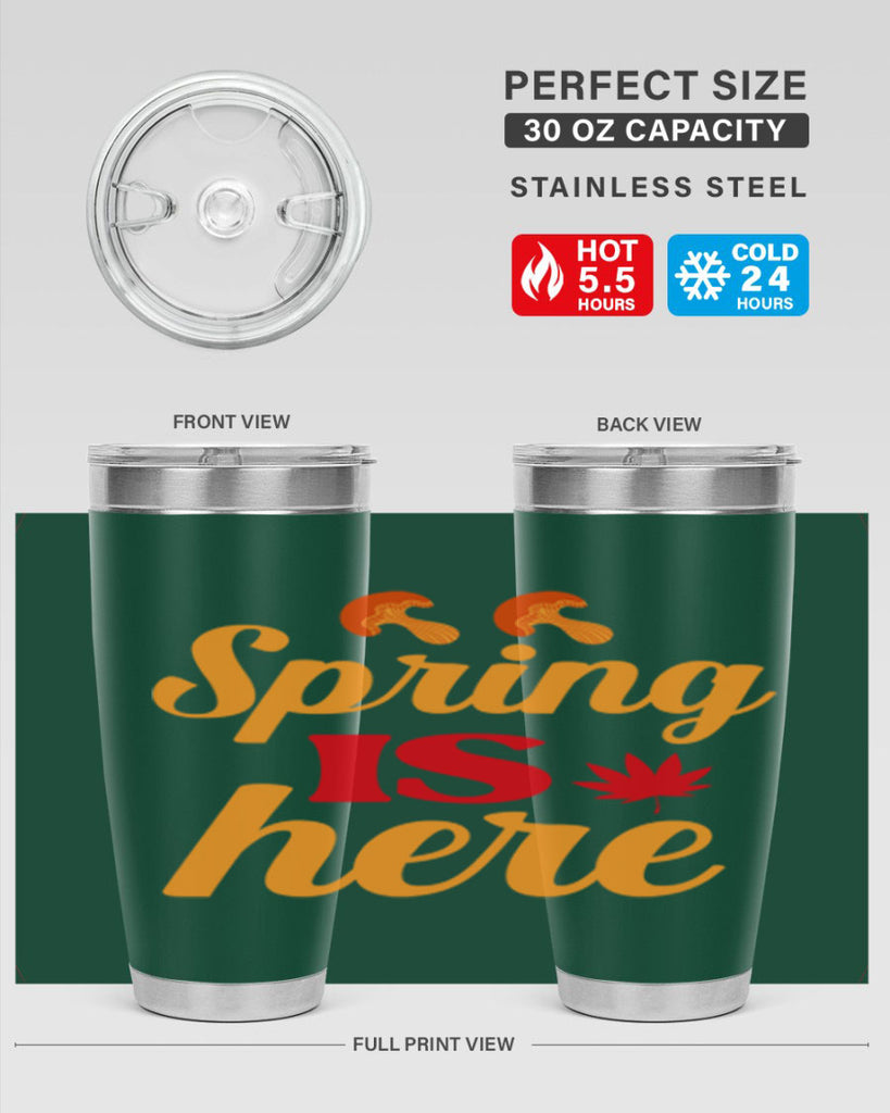 Spring is here 453#- spring- Tumbler