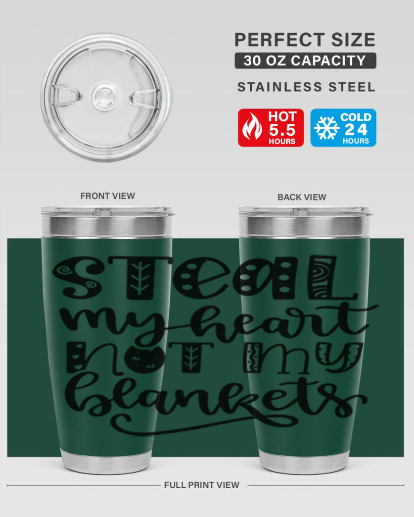 Steal My Heart Not My Blankets 577#- fall- Tumbler
