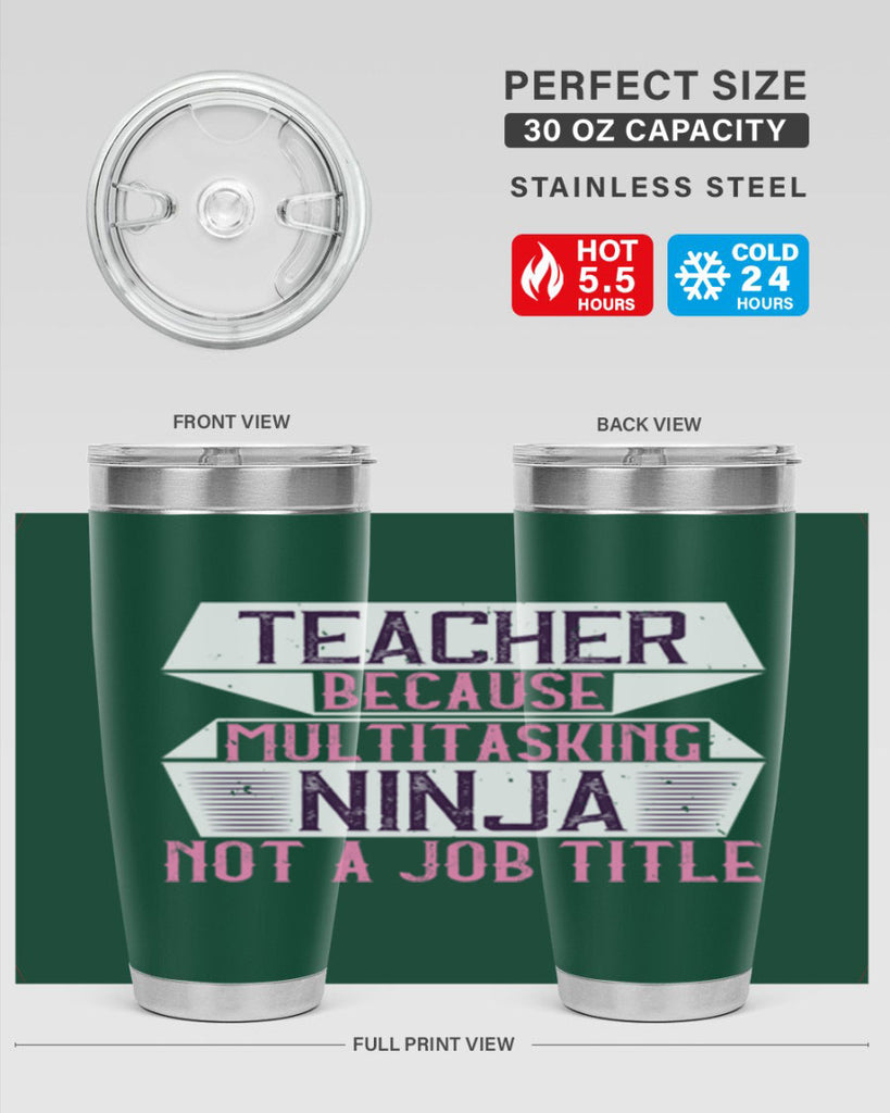 Teacher Because Multitasking Ninja Not A Job Title Style 16#- teacher- tumbler