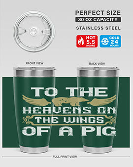 To the heavens on the wings of a pig Style 14#- pig- Tumbler