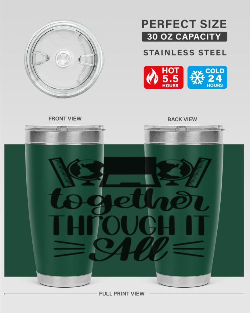 Together Through It All Style 29#- teacher- tumbler