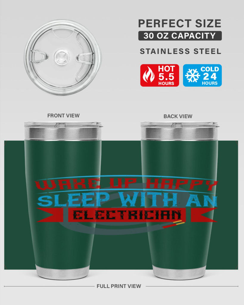 Wake up happy sleep with an electrician Style 6#- electrician- tumbler