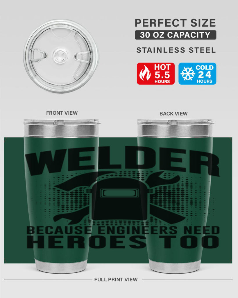 Welder because Style 6#- welder- tumbler